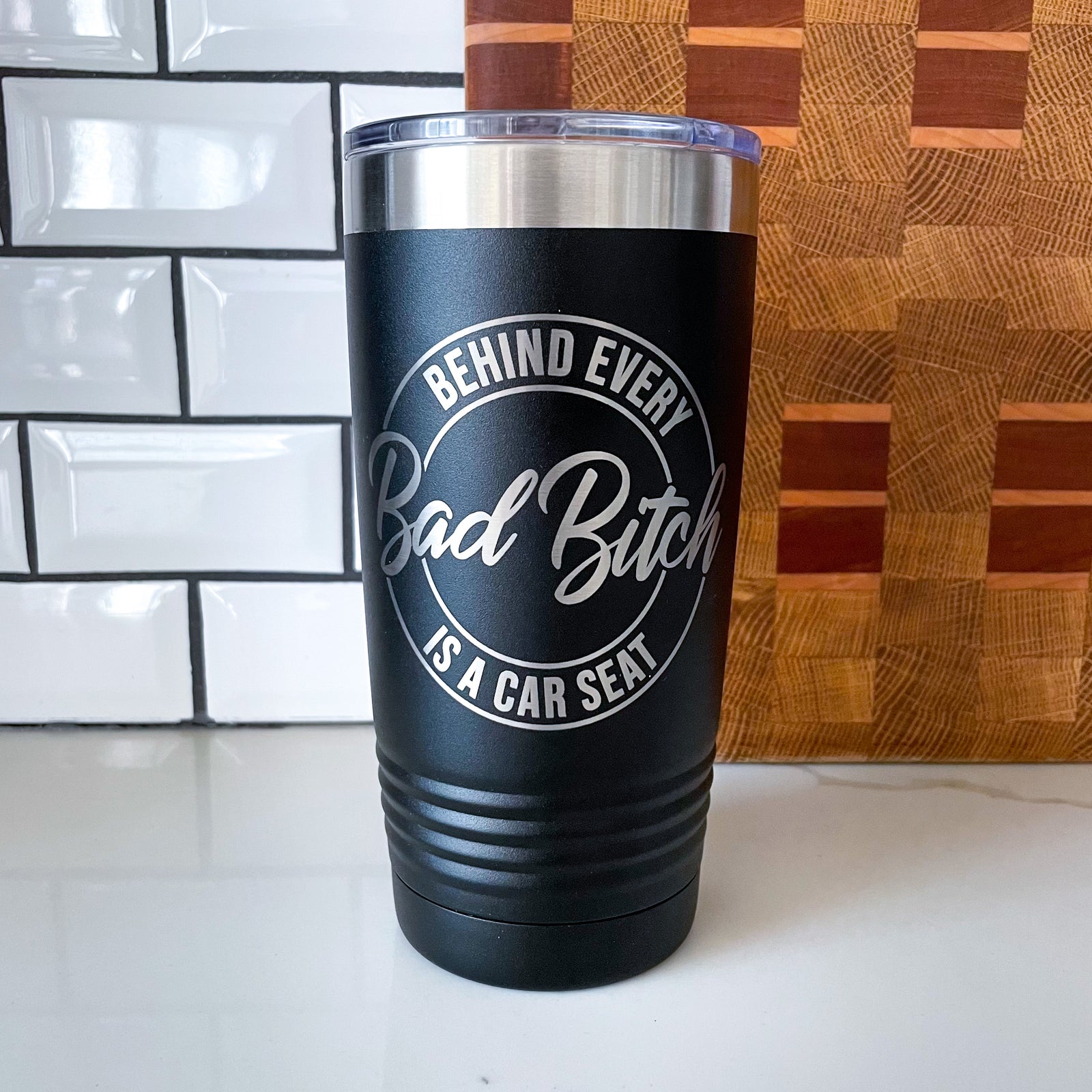 Bad B****! 20oz, 30oz Tumbler