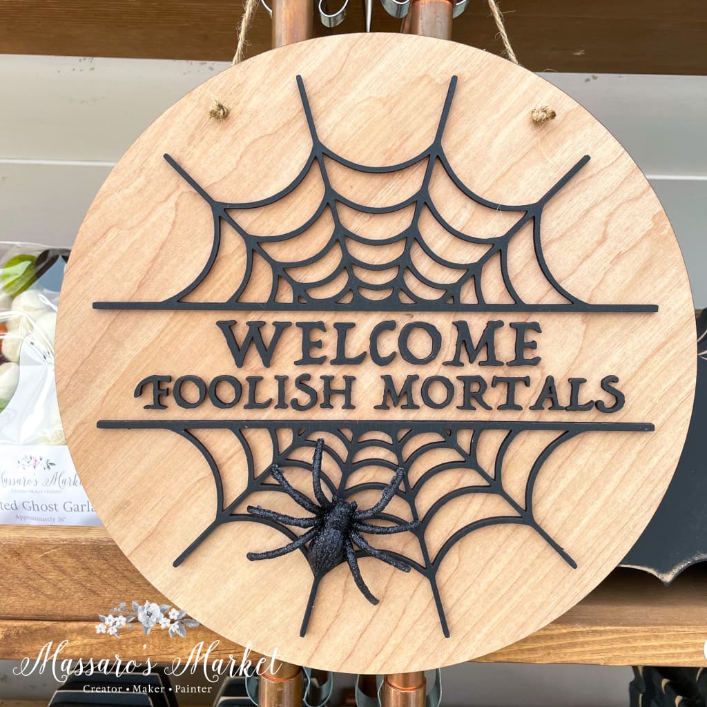 Welcome Foolish Mortals- Door Hanger